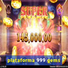 plataforma 999 gems